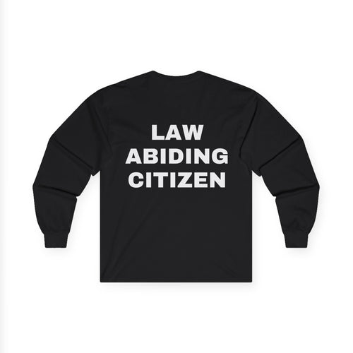 "Law Abiding Citizen" Long Sleeve Tee
