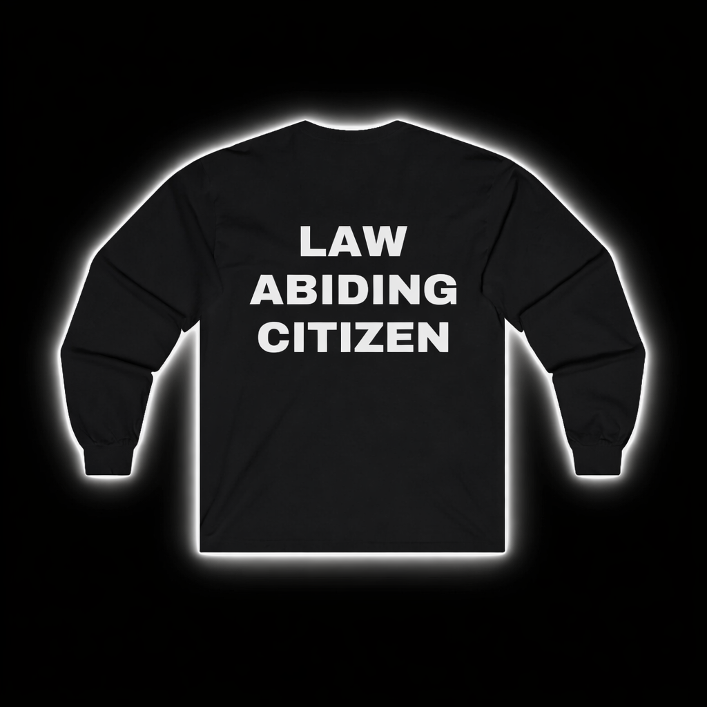 "Law Abiding Citizen" Long Sleeve Tee